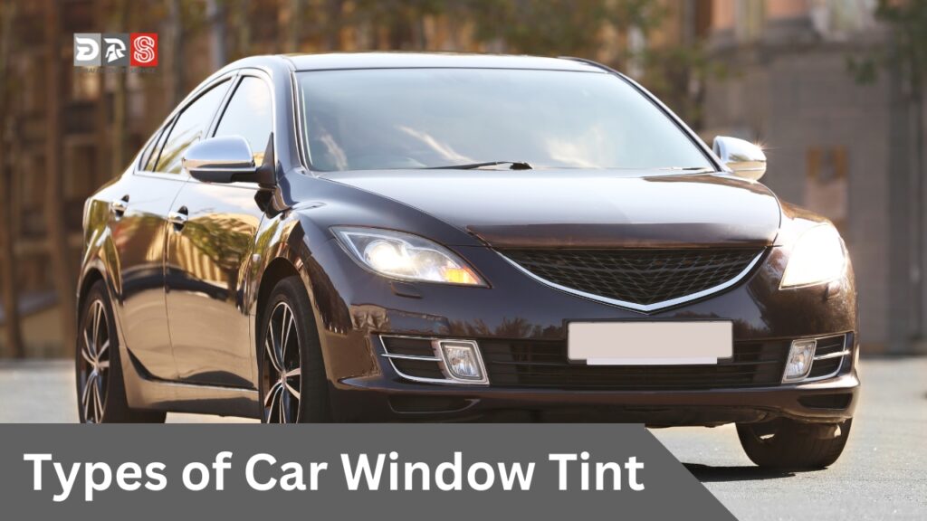 Types of Car Window Tinting