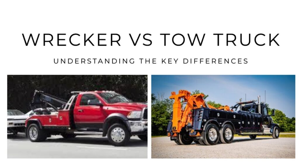 Difference Between a Wrecker and Tow truck