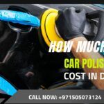 How Much Does Car Polishing Cost in Dubai